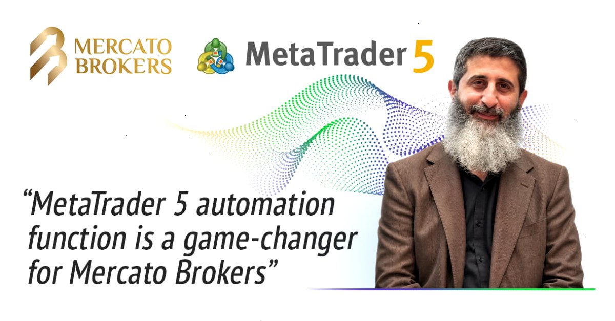 Mercato Brokers 借助 MetaTrader 5 自动化技术优化业务运营